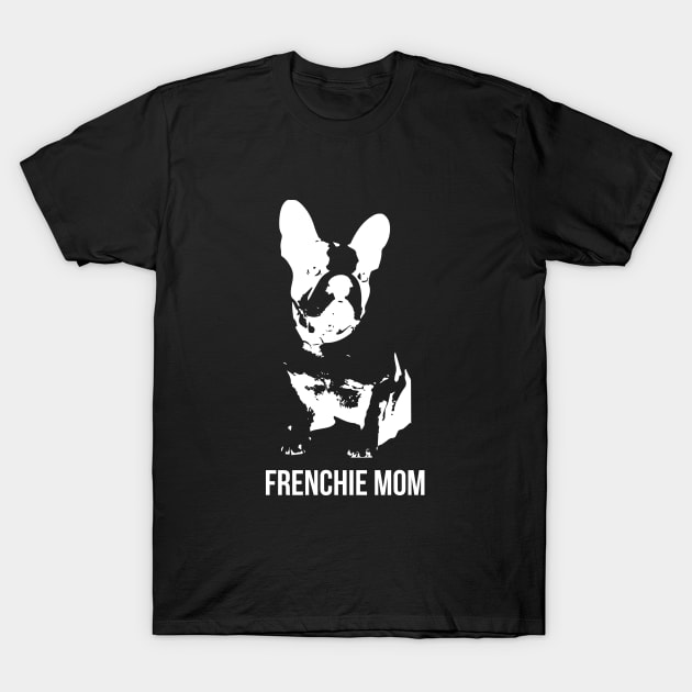 Frenchie mom T-shirt T-Shirt by RedYolk